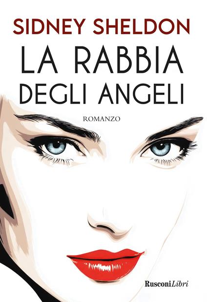 La rabbia degli angeli. Nuova ediz. - Sidney Sheldon - copertina