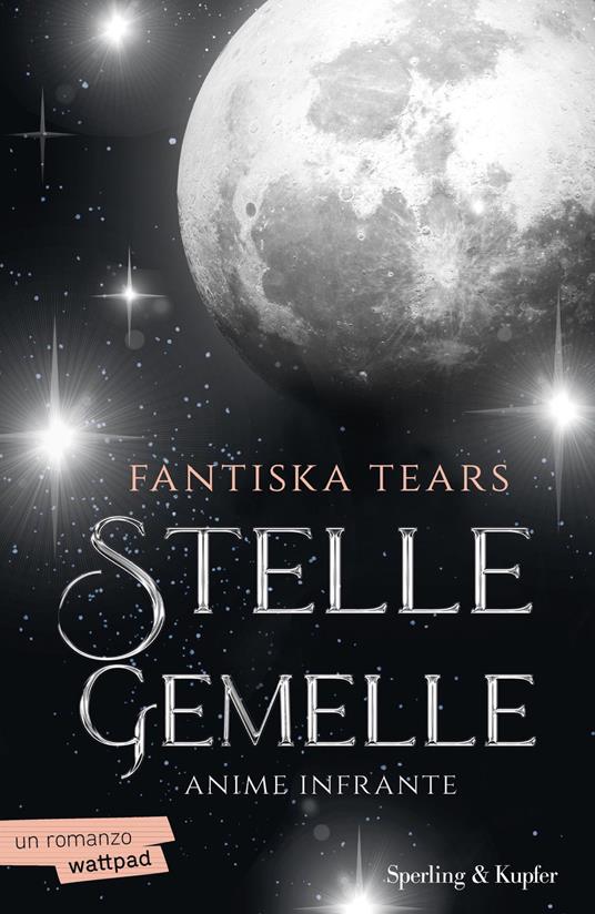 Anime infrante. Stelle gemelle. Vol. 1 - Fantiska Tears - copertina