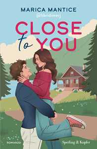 Libro Close to you. Ediz. italiana Marica Mantice