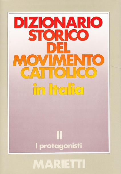 Dizionario storico del movimento cattolico in Italia. Vol. 2: I protagonisti - copertina