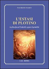 L'estasi di Plotino. La filosofia dell'indicibile eppure esprimibile - Maurizio Marin - copertina