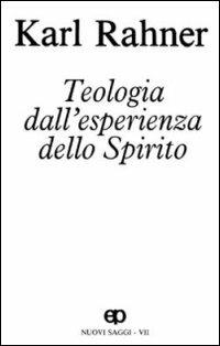 Teologia dall'esperienza dello Spirito. Nuovi saggi. Vol. 6: Dio e rivelazione - Karl Rahner - copertina