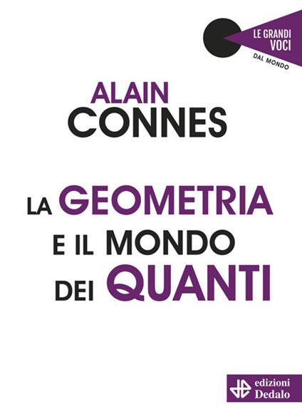 La geometria e il mondo dei quanti - Alain Connes,Andrea Migliori - ebook
