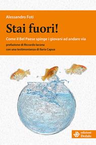 Stai fuori! Come il Belpaese spinge i giovani ad andare via