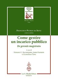 Come gestire un incarico pubblico. De gerendo magistratu. Ediz. italiana, latina e inglese