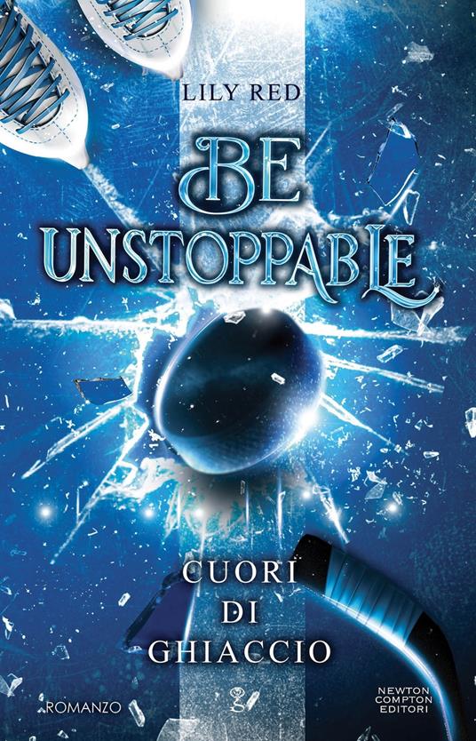 Be unstoppable. Cuori di ghiaccio - Lily Red - copertina