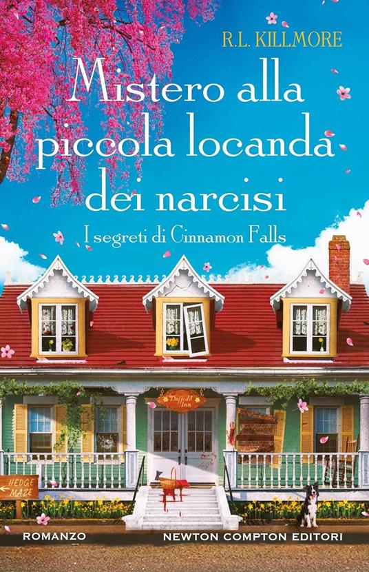 Mistero alla piccola locanda dei narcisi. I segreti di Cinnamon Falls - R.L. Killmore - 2