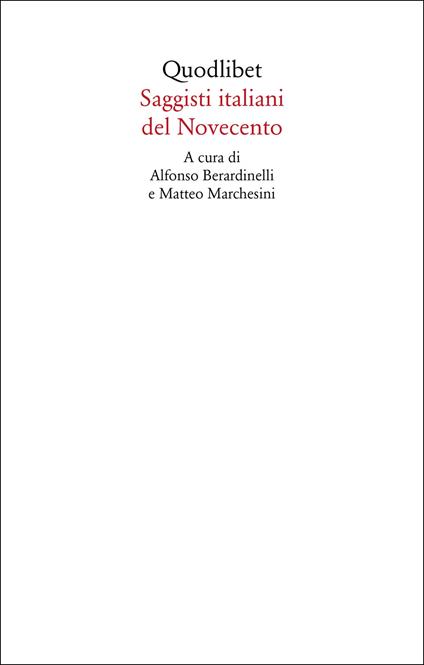 Saggisti italiani del Novecento - Alfonso Berardinelli,Matteo Marchesini - ebook