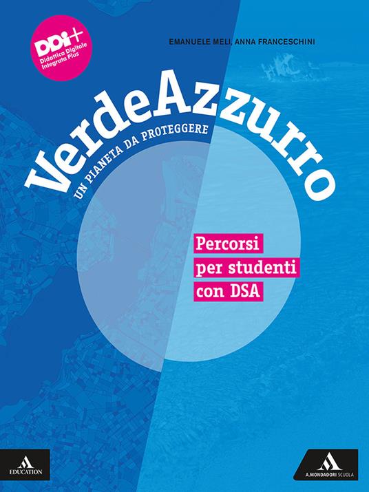 Verdeazzurro. Un pianeta da proteggere. Percorsi per studenti con DSA. Per la Scuola media. Con e-book. Con espansione online - Emanuele Meli,Anna Franceschini - copertina