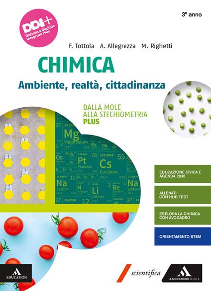 Chimica ambiente. Ambiente, Realtà, Cittadinanza. Plus. Per il 3° anno dei Licei e gli Ist. magistrali. Con e-book. Con espansione online. Vol. 1: Dalla mole alla stechiometria - Fabio Tottola,Aurora Allegrezza,Marilena Righetti - copertina