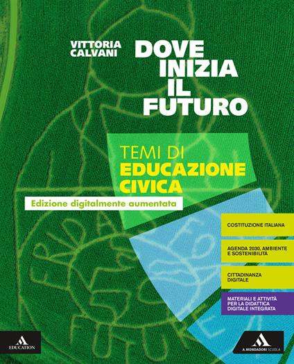 Dove inizia il futuro plus. Temi di educazione civica. Per la Scuola media. Con e-book. Con espansione online - Vittoria Calvani - copertina
