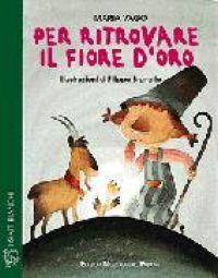 Per ritrovare il fiore d'oro - Maria Vago,Filippo Brunello - copertina