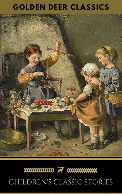Classic Children's Stories (Golden Deer Classics)