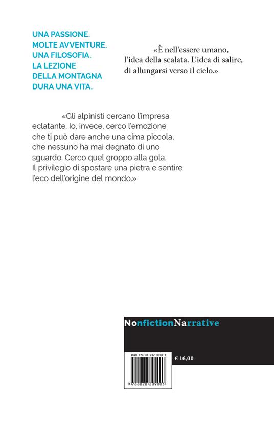 Arrampicare. Una storia di rocce, di sfide e d'amore - Mauro Corona - 4