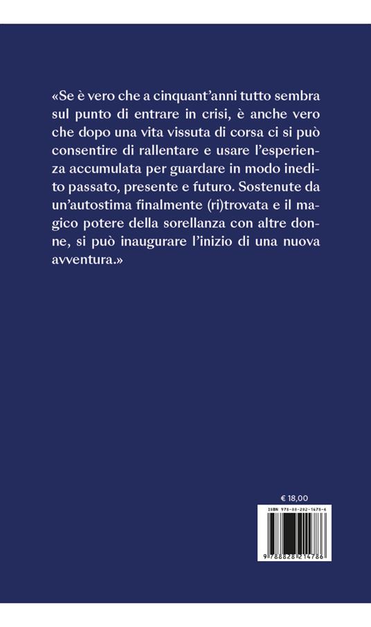 Le schiacciate. Vivere i cinquant’anni a testa alta tra lavoro, figli adolescenti e genitori anziani - Laura Turuani - 3