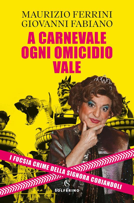 A Carnevale ogni omicidio vale - Maurizio Ferrini,Giovanni Fabiano - copertina