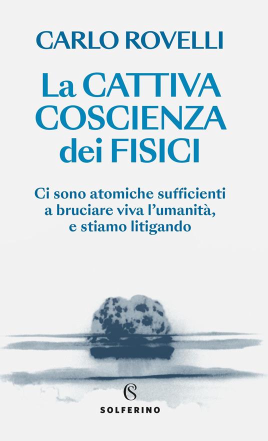 La cattiva coscienza dei fisici - Carlo Rovelli - copertina
