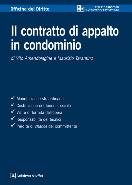 Il contratto di appalto in condominio - Vito Amendolagine,Maurizio Tarantino - copertina