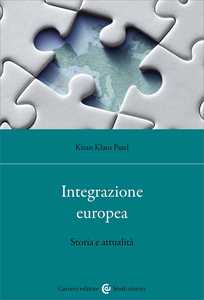 Libro Integrazione europea. Storia e attualità Kiran Klaus Patel