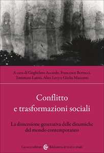 Libro Conflitto e trasformazioni sociali. La dimensione generativa delle dinamiche del mondo contemporaneo