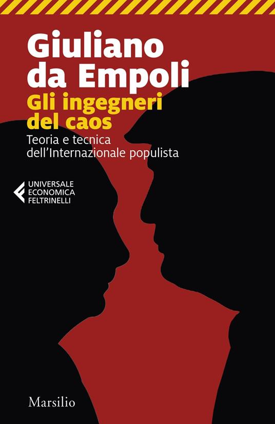 Gli ingegneri del caos. Teoria e tecnica dell'Internazionale populista - Giuliano da Empoli - ebook