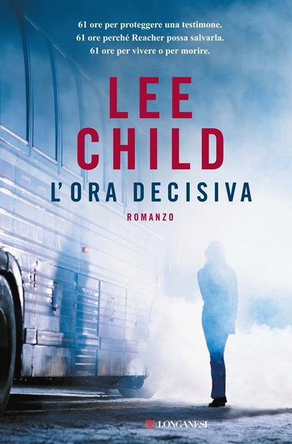 L' ora decisiva - Lee Child,Adria Tissoni - ebook