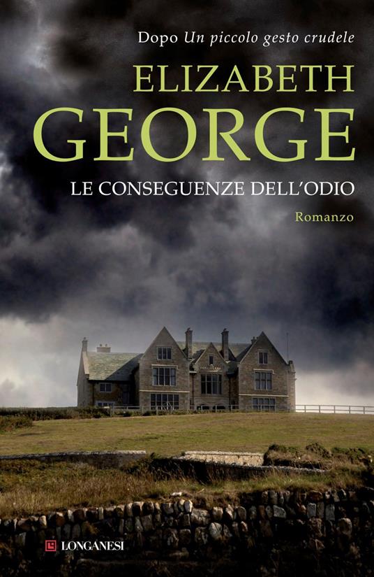 Le conseguenze dell'odio - Elizabeth George,Anna Maria Biavasco,Valeria Valentinuzzi - ebook