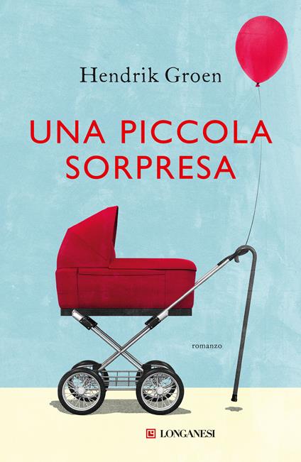 Una piccola sorpresa - Hendrik Groen - ebook