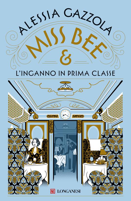 Miss Bee e l'inganno in prima classe - Alessia Gazzola - copertina