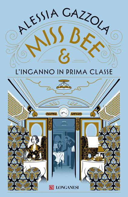 Miss Bee e l'inganno in prima classe - Alessia Gazzola - ebook