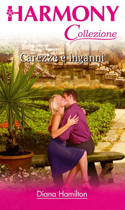 Carezze e inganni - Diana Hamilton - ebook