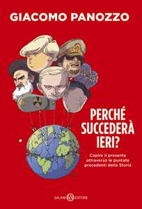 Libro Perché succederà ieri? Giacomo Panozzo