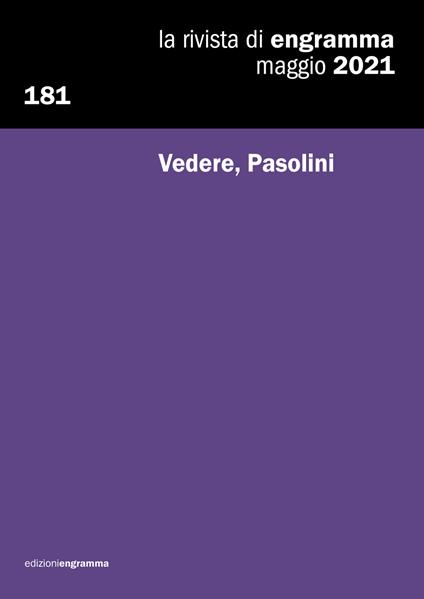 La rivista di Engramma (2021). Vol. 181: Vedere, Pasolini. - copertina
