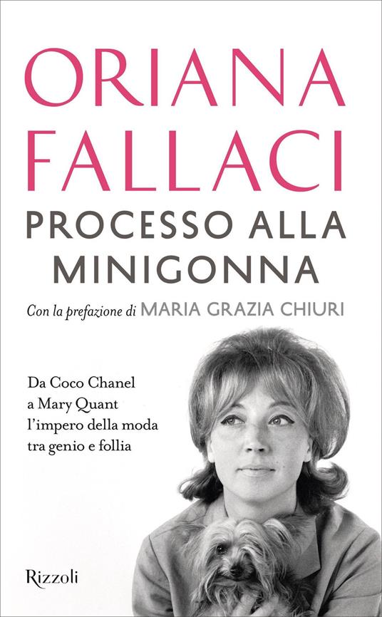 Processo alla minigonna. Da Coco Chanel a Mary Quant l'impero della moda tra genio e follia - Oriana Fallaci - ebook