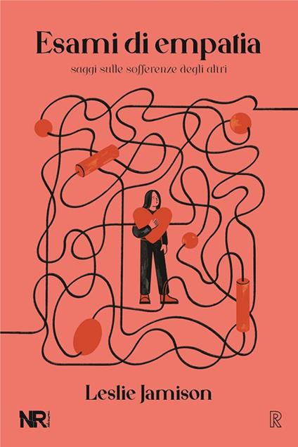 Esami di empatia. Saggi sulle sofferenze degli altri - Leslie Jamison - copertina