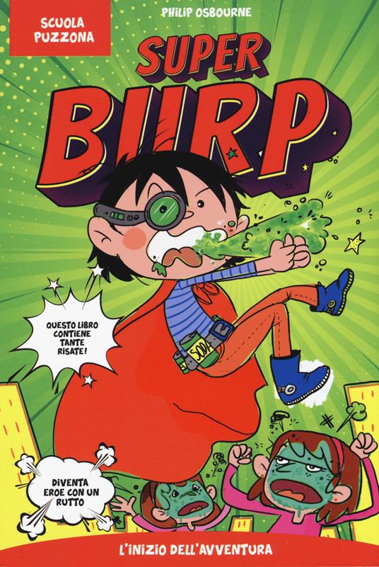 L'inizio dell'avventura. Super Burp. Scuola puzzona - Philip Osbourne,Mike Buffalo - copertina