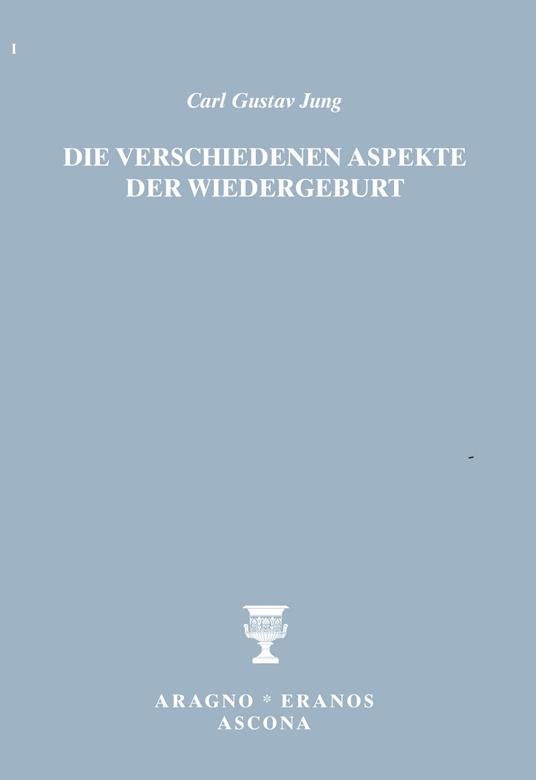 Die verschiedenen Aspekte der Wiedergeburt - Carl Gustav Jung - copertina