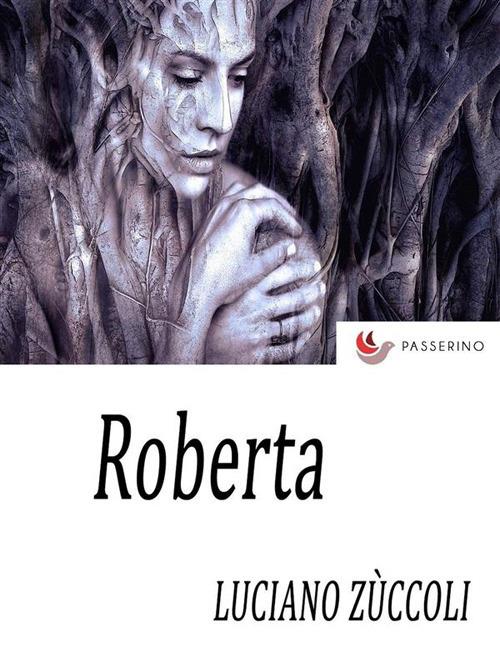 Roberta - Luciano Zuccoli - ebook