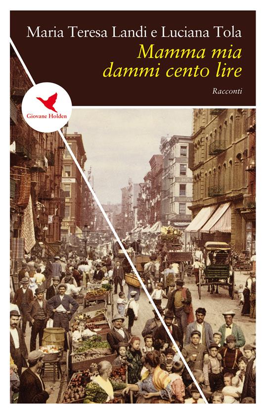 Mamma mia dammi cento lire - Maria Teresa Landi,Luciana Tola - copertina