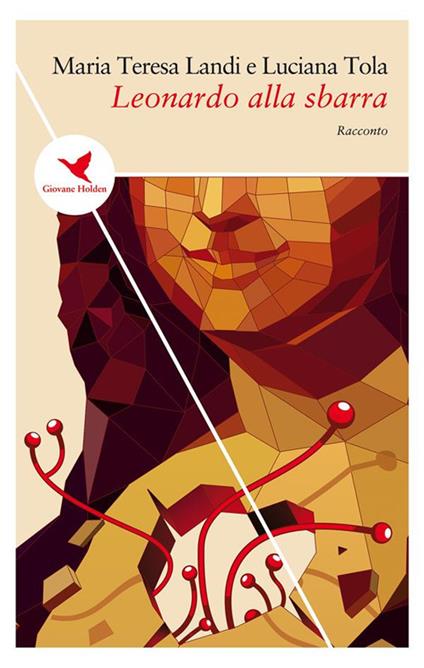 Leonardo alla sbarra - Maria Teresa Landi,Luciana Tola - ebook