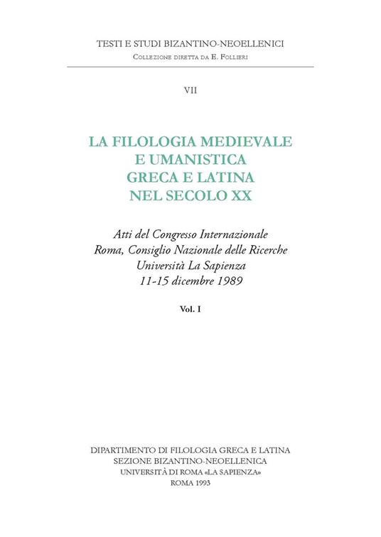 La filologia medievale e umanistica greca e latina nel secolo XX. Vol. 1 - copertina