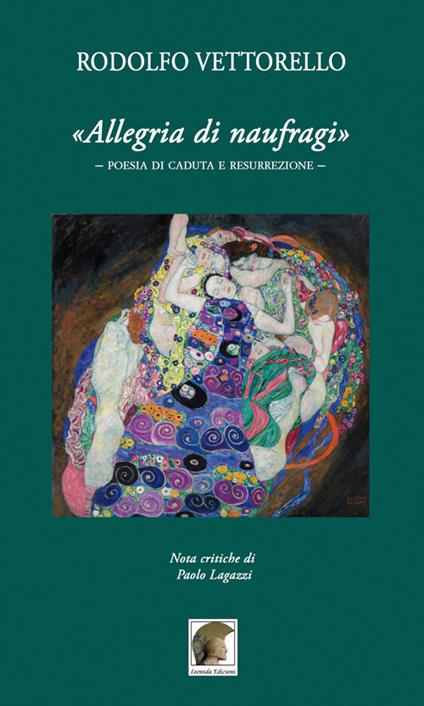 «Allegria di naufragi». Poesia di caduta e resurrezione - Rodolfo Vettorello - copertina