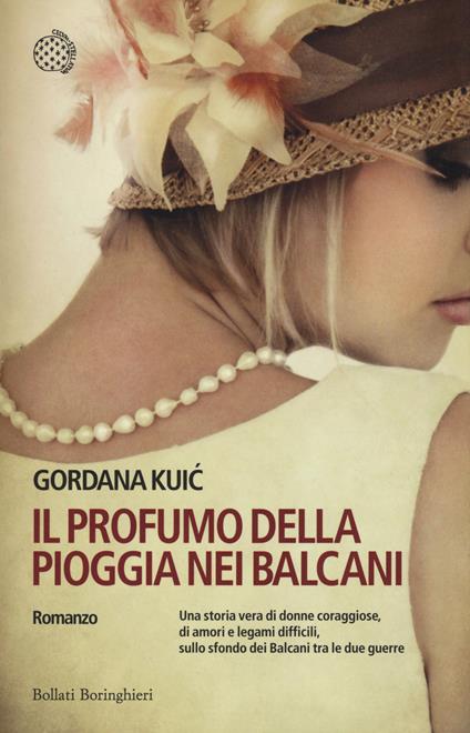 Il profumo della pioggia nei Balcani - Gordana Kuic - copertina