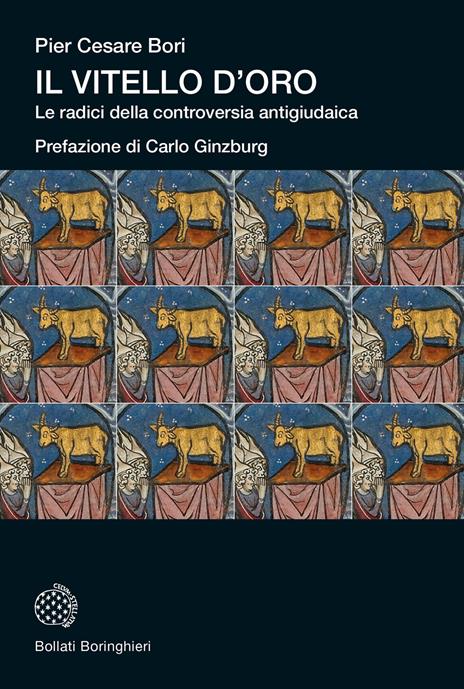 Il vitello d'oro. Le radici della controversia antigiudaica - Pier Cesare Bori - copertina