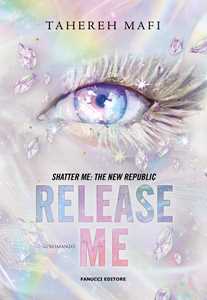 Libro Release me. Shatter me: the New Republic. Con Ex libris. Vol. 2 Tahereh Mafi