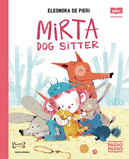Mirta dog sitter. PassoPasso. Minuscolo - Eleonora De Pieri - ebook