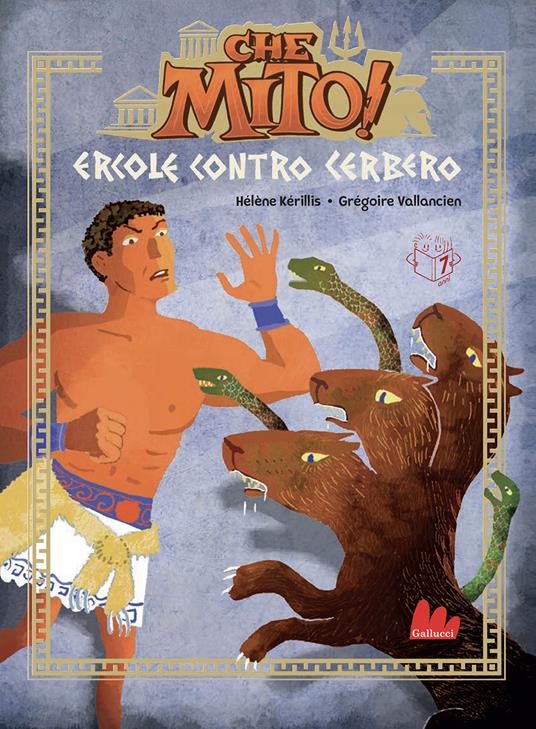 Ercole contro Cerbero. Che mito! - Hélène Kérillis - copertina