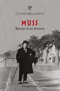 Libro Muss. Ritratto di un dittatore Curzio Malaparte