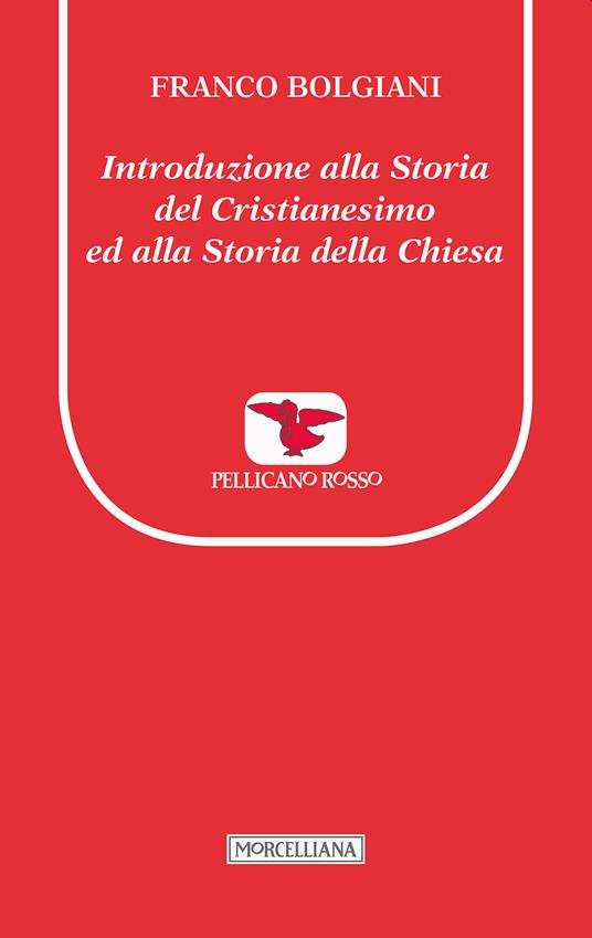 Introduzione alla storia del Cristianesimo ed alla storia della Chiesa - Franco Bolgiani - copertina