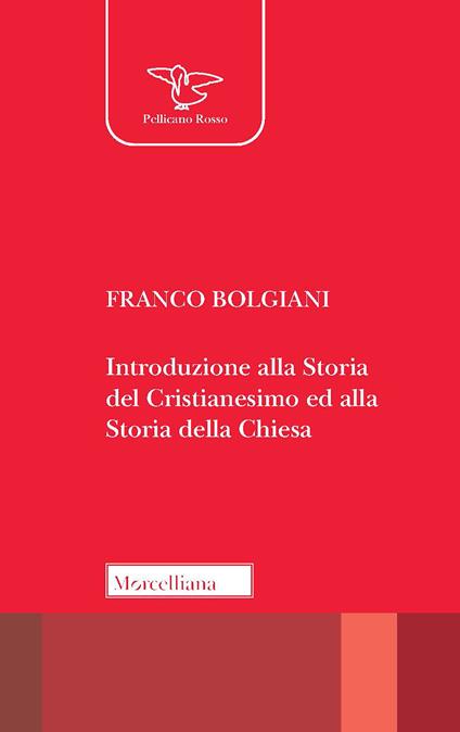 Introduzione alla storia del Cristianesimo ed alla storia della Chiesa - Franco Bolgiani - copertina